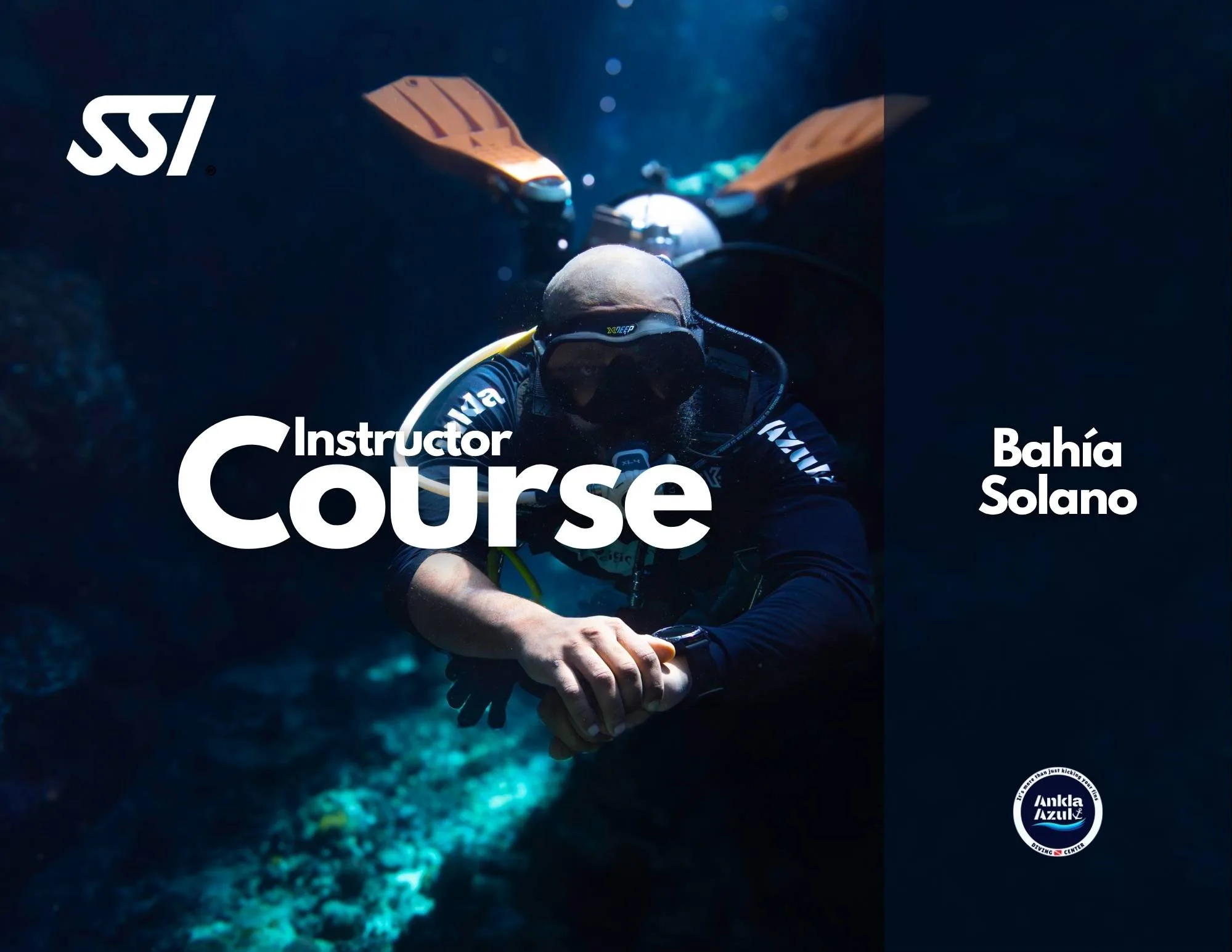 Promotional cover for the SSI Instructor Course in Bahía Solano, showing a focused, experienced scuba diver with orange fins facing the camera underwater, holding his hands together and checking his dive watch. The image includes the SSI and Ankla Azul logos.